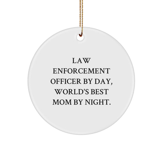 Funny Law Enforcement Officer Gifts for Men, Women, or Friends - Circle Ornament with Inspirational Quote 'By Day, World's Best Mom By Night', Unique Christmas Unique Gift Idea - Image 1