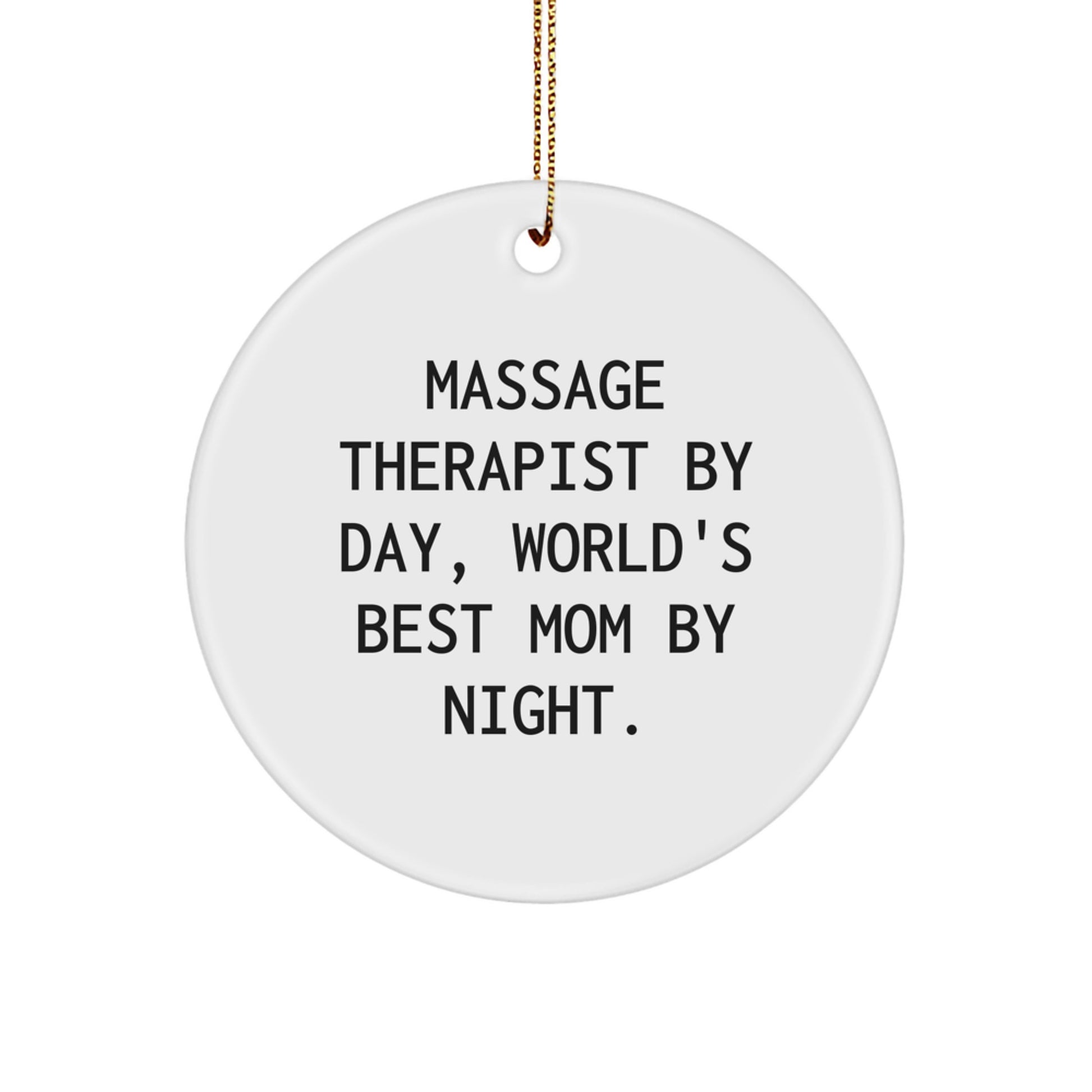 Massage Therapist Gifts from Friends - 'Massage Therapist By Day, World's Best Mom By Night' Circle Ornament for Christmas - Image 1