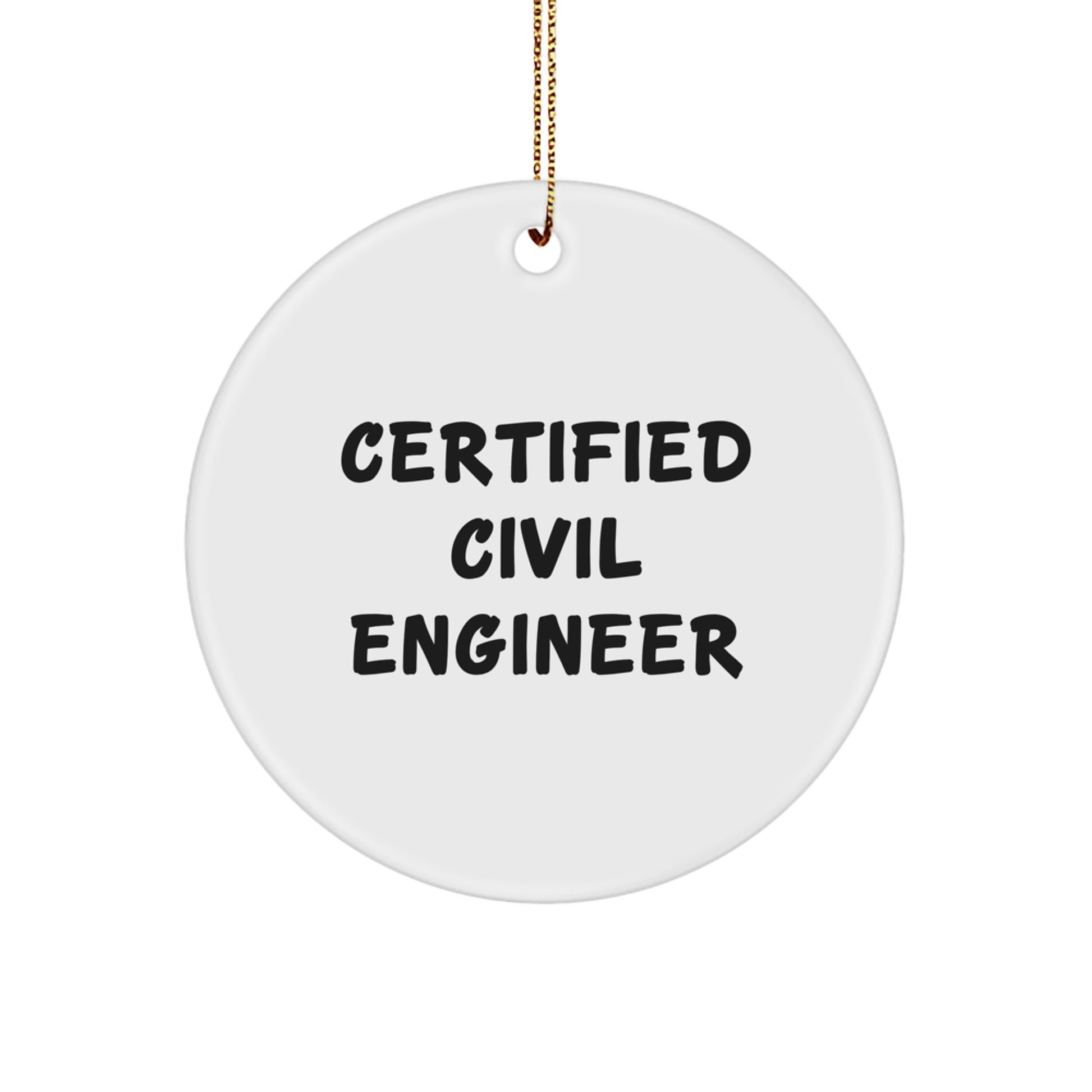 Certified Civil Engineer Funny Christmas Unique Gifts from Friends to Civil Engineer Men - Image 1