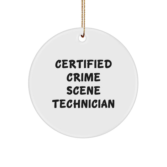 Funny Crime Scene Technician Gifts for Christmas - 'Certified Crime Scene Technician' Circle Ornament, Gifts from Friends, Family, Coworkers, or Men/Women - Image 1