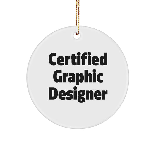 Funny Graphic Designer Gifts from Men for Friends, Handcrafted Certified Graphic Designer Circle Ornament for Christmas Unique Gifts - Image 1