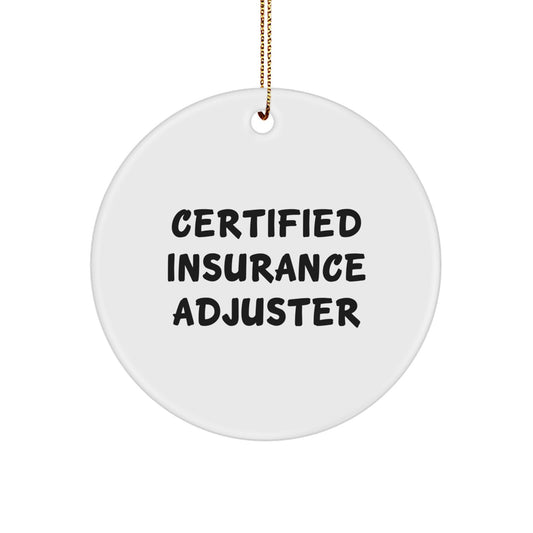 Funny Certified Insurance Adjuster Gifts for Men or Women - Christmas Unique Circle Ornaments from Friends and Family - Image 1