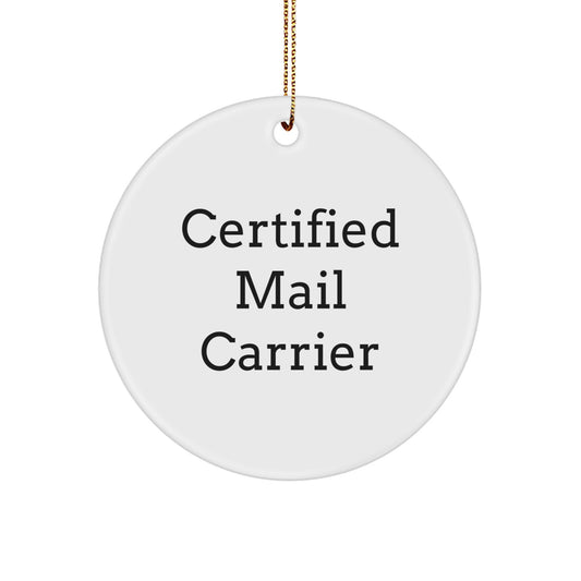 Funny Mail Carrier Gifts for Him or Her - Certified Mail Carrier Circle Ornament, White, Christmas Unique Presents from Friends or Family - Image 1