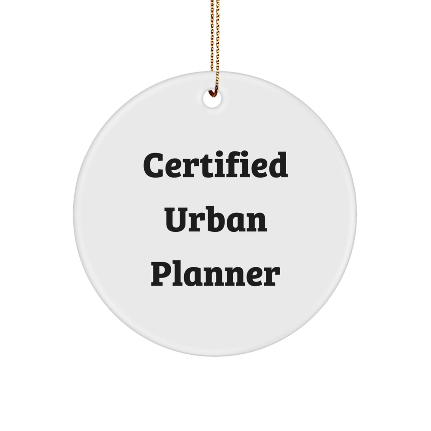 Urban Planner Gifts from Friends Christmas Circle Ornament 'Certified to Plan Your Holiday' Unique Gifts for Urban Planners - Image 1