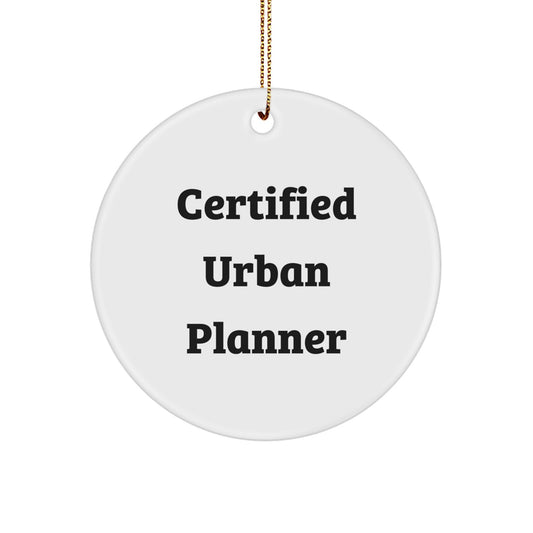 Urban Planner Gifts from Friends Christmas Circle Ornament 'Certified to Plan Your Holiday' Unique Gifts for Urban Planners - Image 1