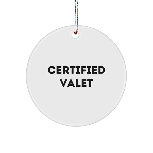 Funny Valet Gifts, Certified Valet Christmas Unique Circle Ornaments, Gifts from Friends for Valet - Image 1