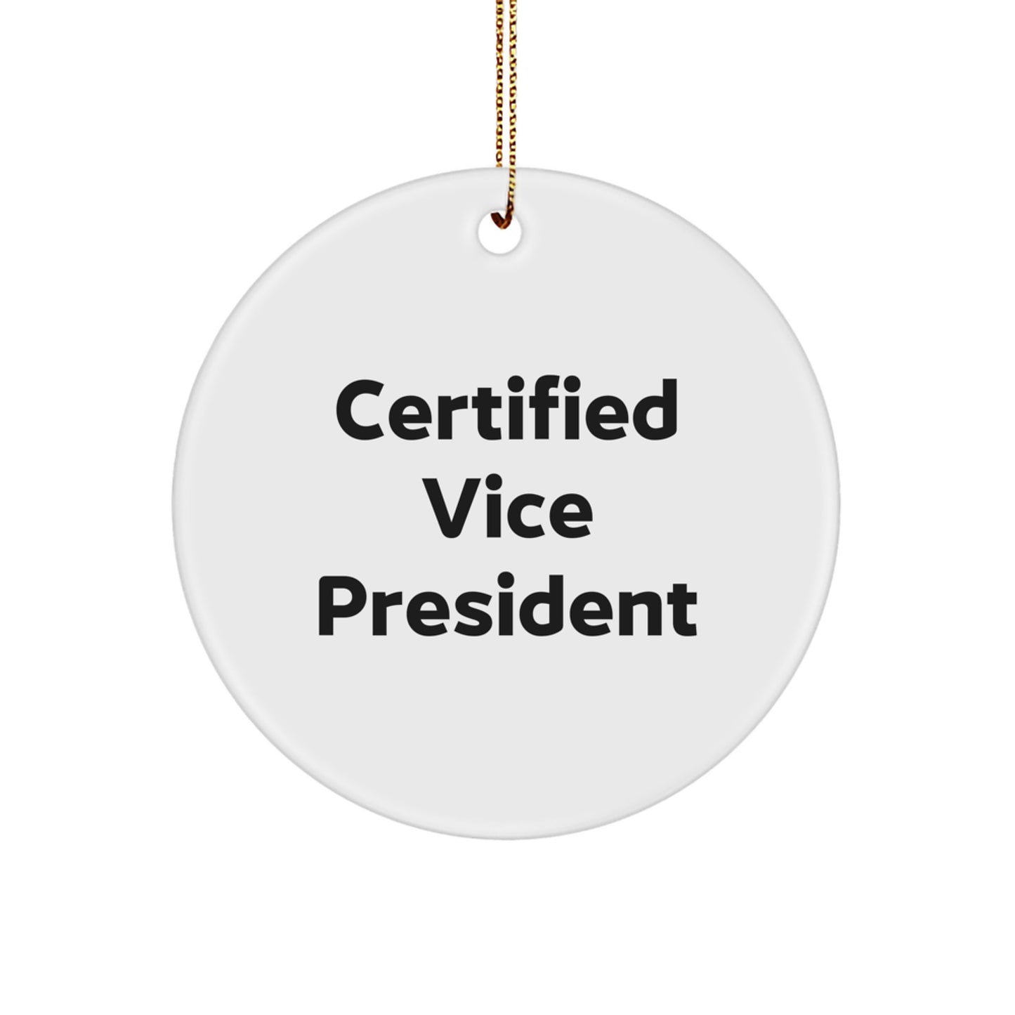 Funny Certified Vice President Gifts from Friends and Family, Vice President Circle Ornament, Christmas Unique Gifts for Vice President, Men, Women, Friends, Coworkers and Family - Image 1