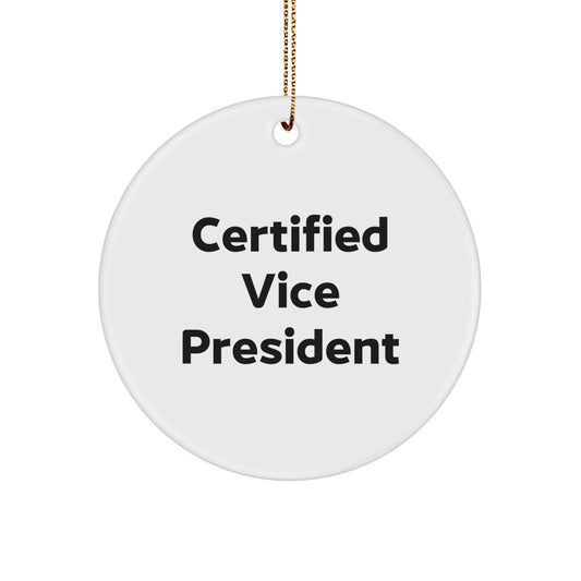 Funny Certified Vice President Gifts from Friends and Family, Vice President Circle Ornament, Christmas Unique Gifts for Vice President, Men, Women, Friends, Coworkers and Family - Image 1