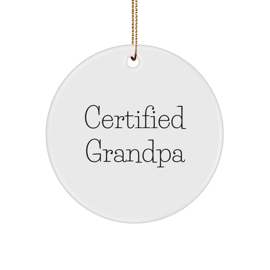 Funny Grandpa Gifts from Men to Grandpa - Certified Grandpa Circle Ornament, White, 2.75" Tall, Christmas Unique Gifts - Image 1