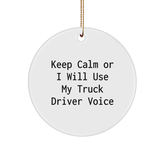 Funny Truck Driver Gifts for Men - Keep Calm Or I Will Use My Truck Driver Voice Christmas Unique Gifts - Image 1