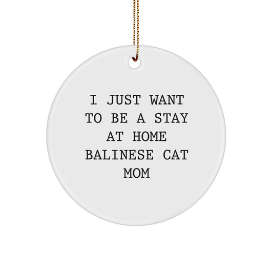 Funny Balinese Cat Gifts for Cat Mom - Circle Ornament for Christmas Unique Gifts from Friends - Image 1
