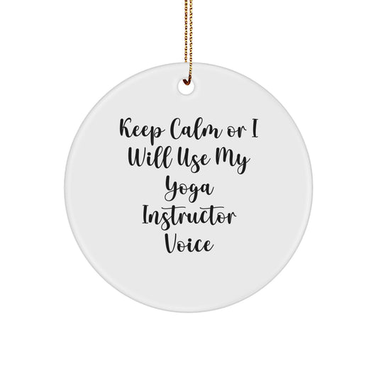 Funny Yoga Instructor Gifts, Christmas Unique Circle Ornament, 'Keep Calm Or I Will Use My Yoga Instructor Voice' Inspirational Wall Decor - Image 1