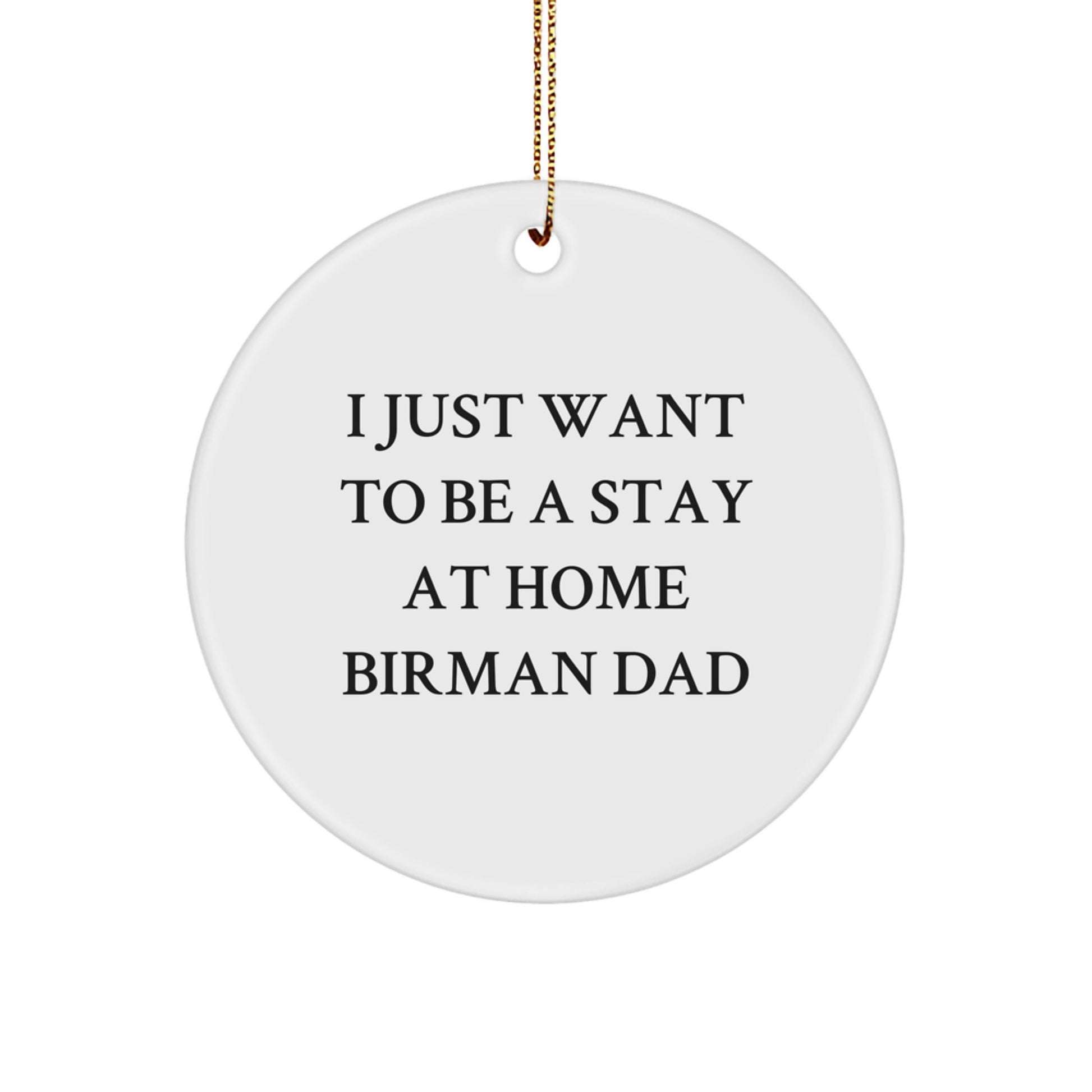 Funny Birman Cat Dad Quote Circle Ornament Gifts from Men to Family for Christmas - Image 1