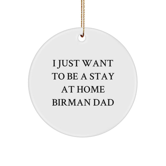 Funny Birman Cat Dad Quote Circle Ornament Gifts from Men to Family for Christmas - Image 1