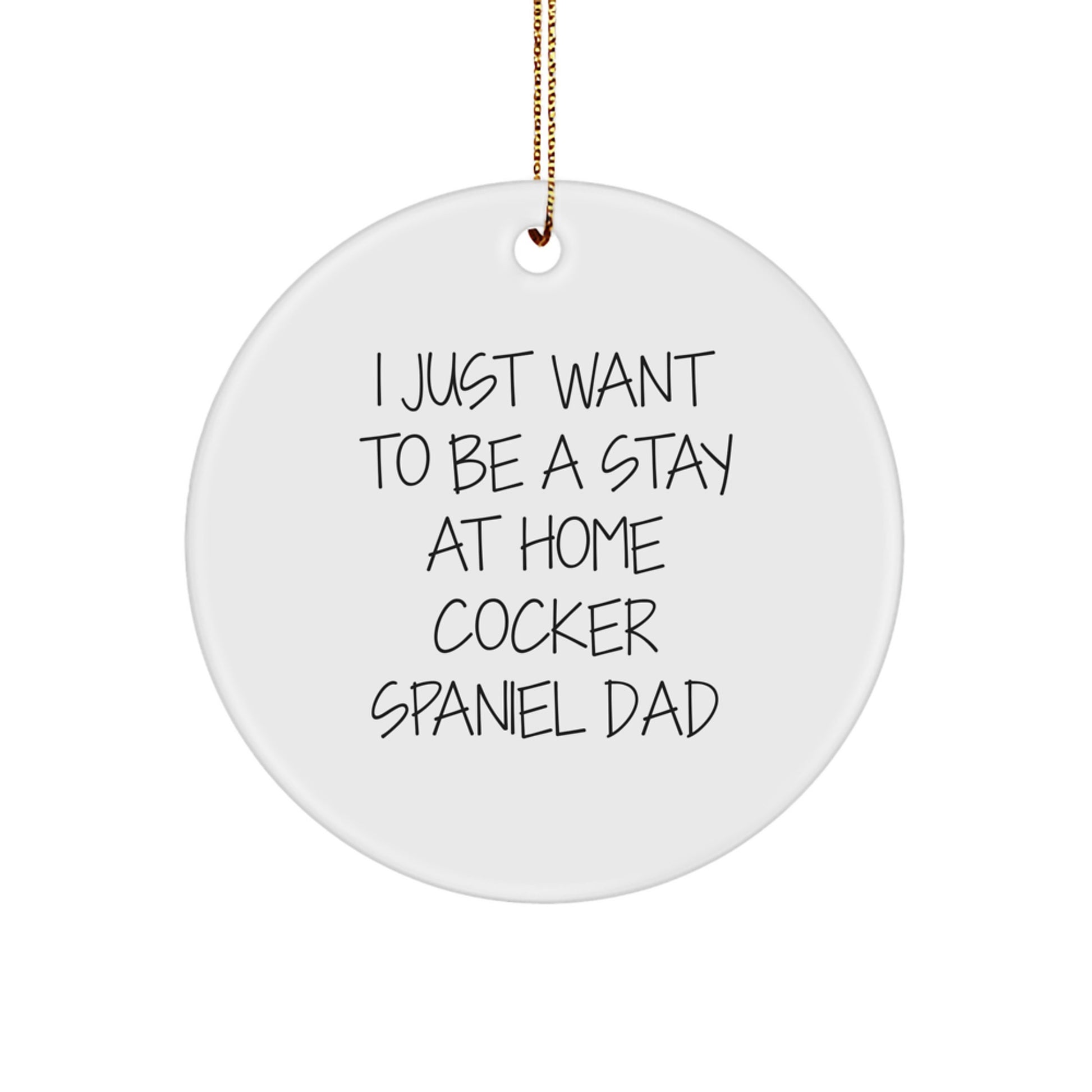Cocker Spaniel Dad Funny Quote Circle Ornament, Cocker Spaniel Dog Lover Gifts from Men to Family, Christmas Unique Gifts for Home Decor - Image 1