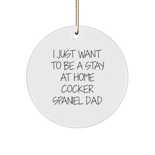 Cocker Spaniel Dad Funny Quote Circle Ornament, Cocker Spaniel Dog Lover Gifts from Men to Family, Christmas Unique Gifts for Home Decor - Image 1
