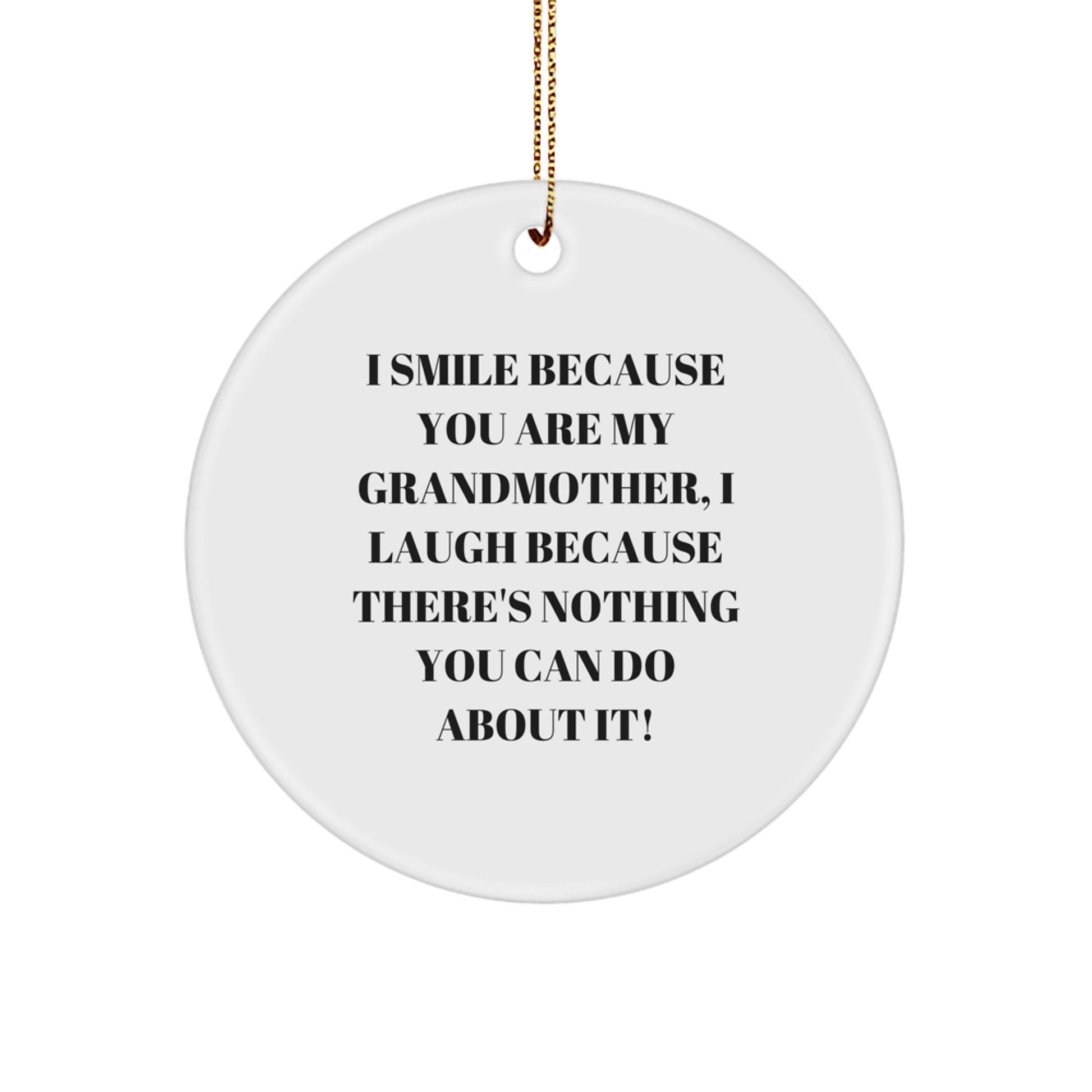 Funny Grandmother Gifts, Circle Ornament with Inspirational Quote, Gifts from Family for Grandma, Perfect Christmas Decoration - Image 1