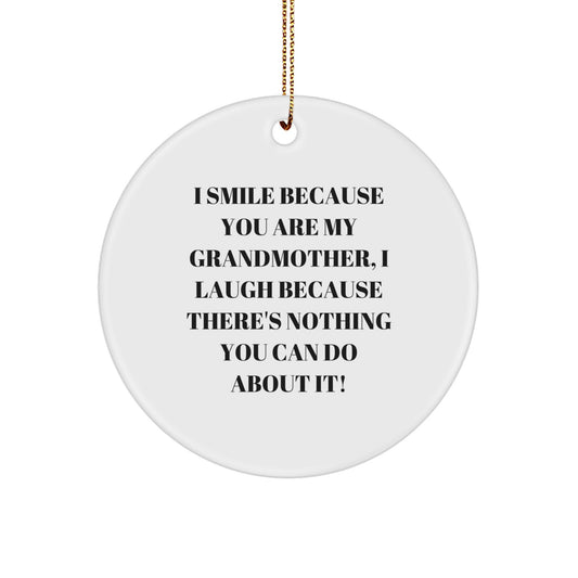 Funny Grandmother Gifts, Circle Ornament with Inspirational Quote, Gifts from Family for Grandma, Perfect Christmas Decoration - Image 1