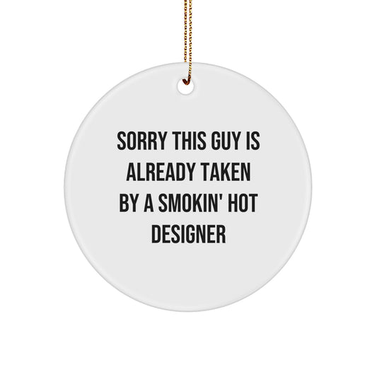 Gifts from Friends, Funny Designer Circle Ornaments for Christmas, Sorry 'This Guy' is Already Taken - Image 1