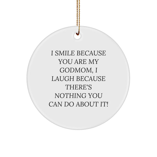 Funny Godmom Circle Ornament Gift from Family, Perfect for Christmas Unique Gifts, I 'Smile Because You Are My Godmom', Gifts for Godmom - Image 1