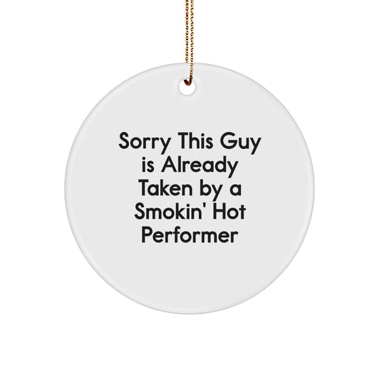 Funny Performer Gifts for Men and Women - Sorry This Guy Is Already Taken Circle Ornament, White Color, Christmas Decor - Image 1