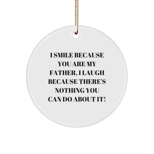 Funny Father Circle Ornament Gifts from Men to Dad, White Circle Shaped with Inspirational Quote, Perfect for Christmas - Image 1