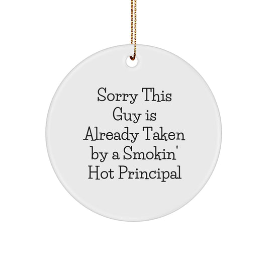 Funny Principal Gifts from Men to Women - Sorry This Guy Is Already Taken - White Circle Ornament for Christmas Unique Gifts - Image 1