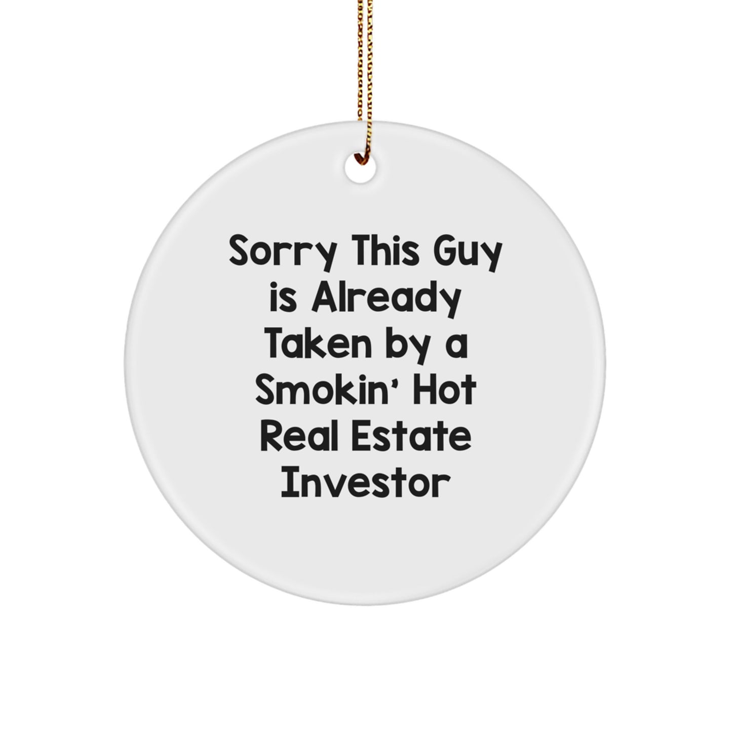 Funny Real Estate Investor Gifts for Him - Sorry This Guy Ornament, Circle Ornament for Real Estate Enthusiast, Christmas Unique Gifts from Friends to Family - Image 1