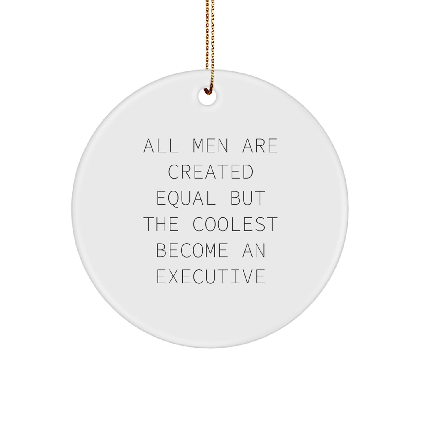 Executive Circle Ornament, Funny Quote Gifts for Men from Friends, Christmas Unique Gifts for Executive Colleagues - Image 1