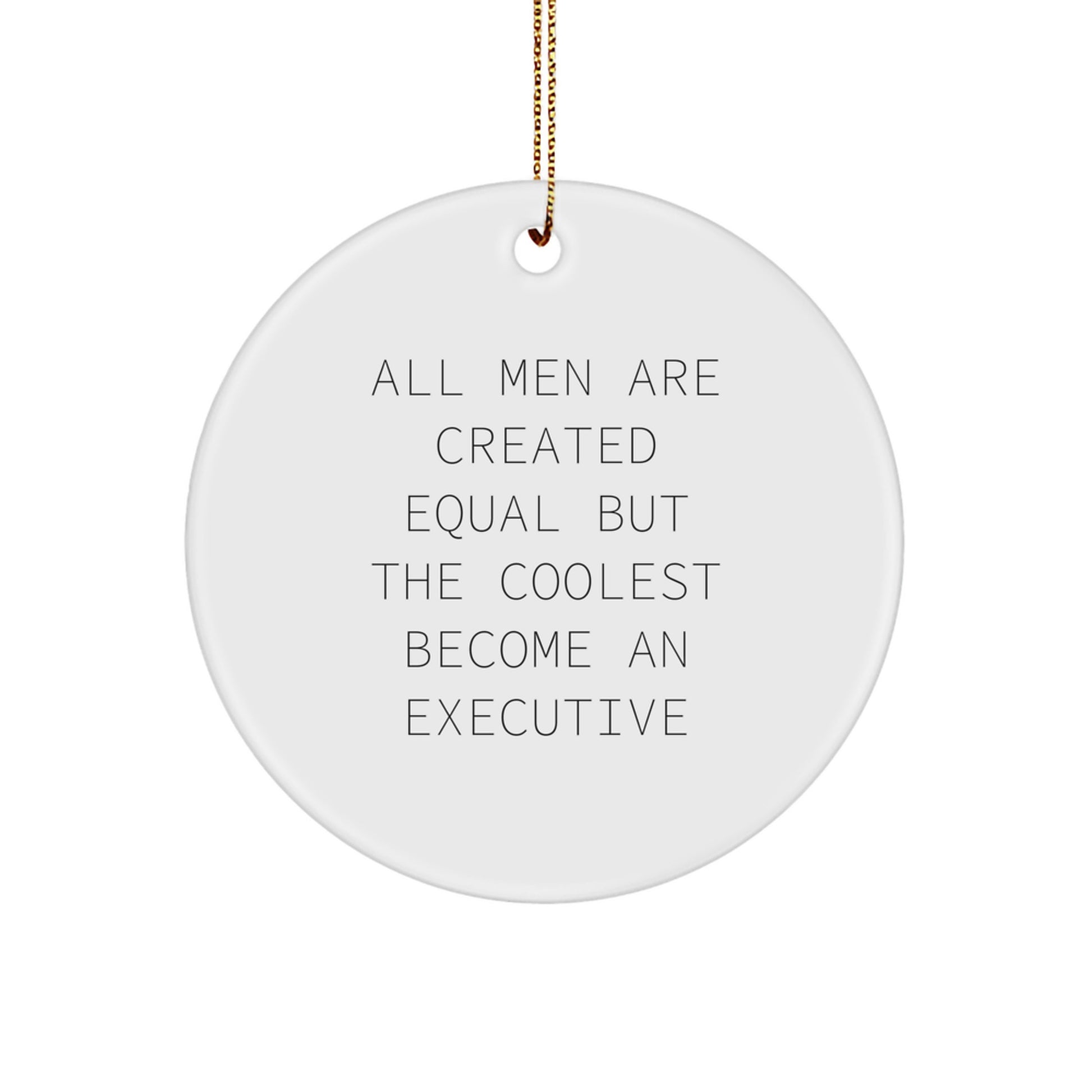 Executive Circle Ornament, Funny Quote Gifts for Men from Friends, Christmas Unique Gifts for Executive Colleagues - Image 1