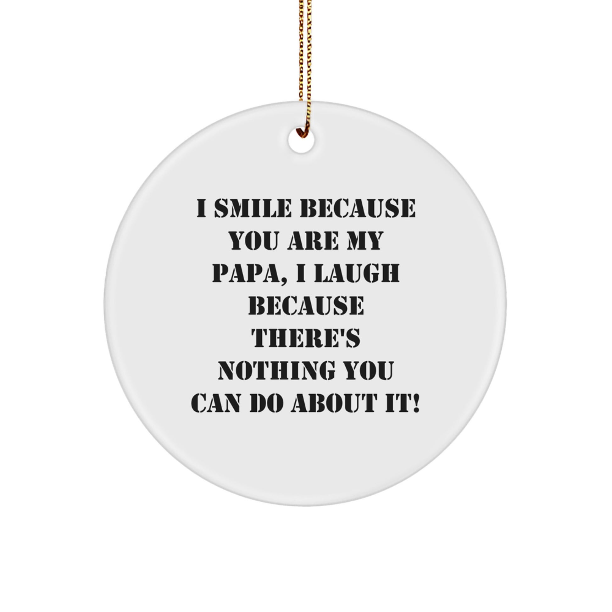 Funny Papa Circle Ornament Gifts for Papa, Unique Christmas Unique Gifts from Family, Papa Circle Ornament with Humorous Quote - Image 1