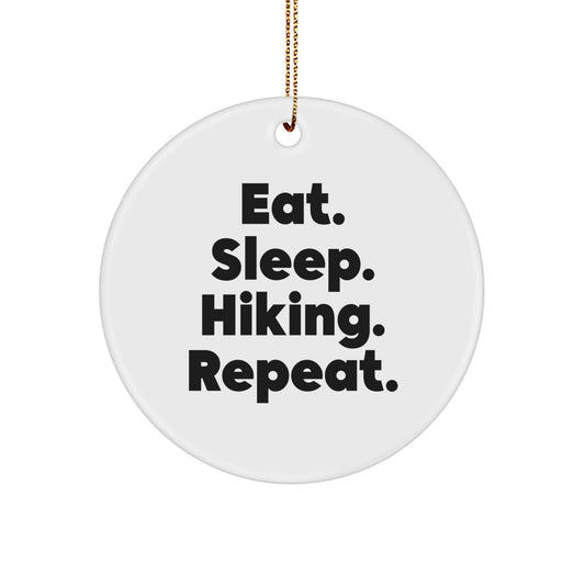 Funny Hiking Gifts from Friends for Hiking Enthusiasts - Eat. Sleep. Hiking. Repeat. Christmas Unique Circle Ornament, Gifts for Him or Her - Image 1