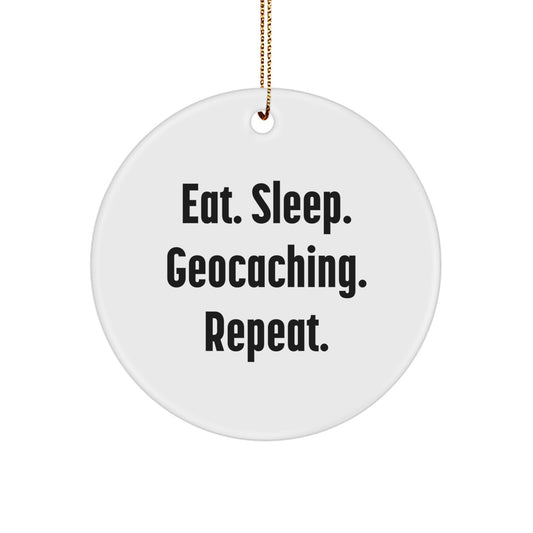 Geocaching Gifts from Friends and Family - Eat. Sleep. Geocaching. Repeat. Christmas Circle Ornament - Image 1