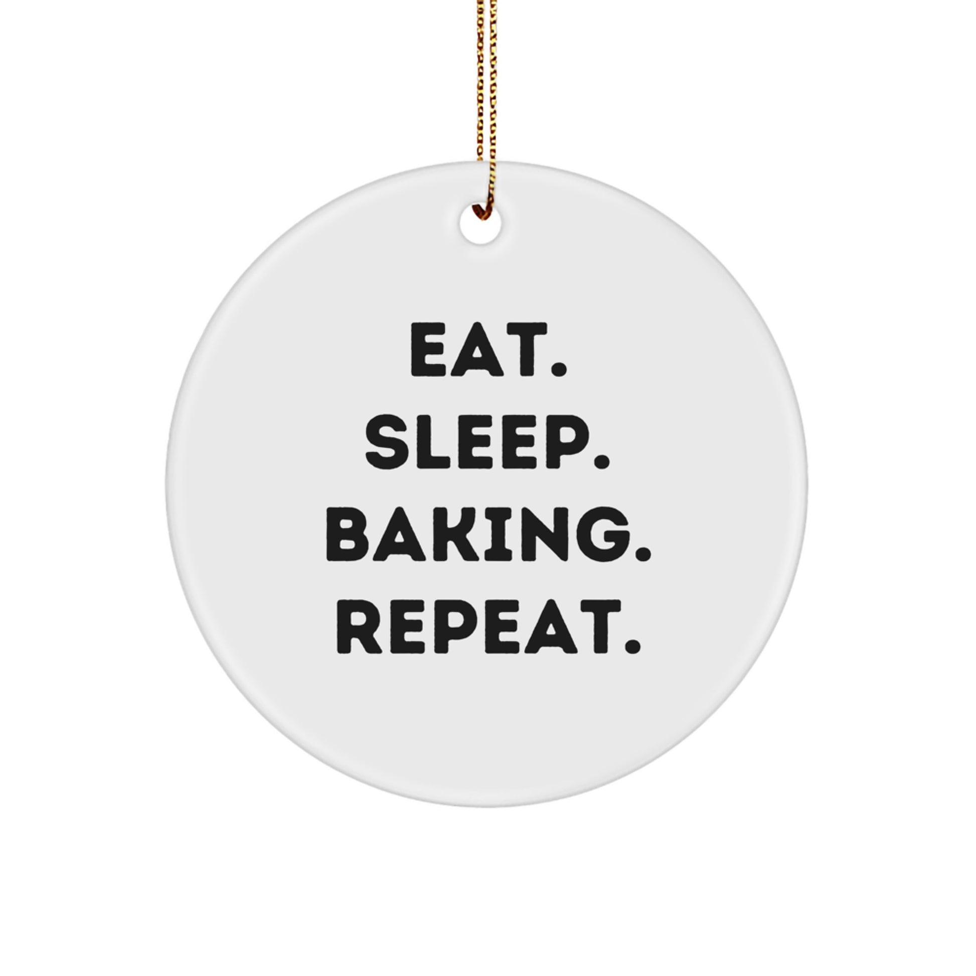 Funny Baking Gifts for Women from Men - Circle Ornament Eat Sleep Baking Repeat - Image 1