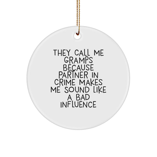 Funny Gramps Gifts, Christmas Unique Circle Ornament, Partner In Crime Quotes - Gifts from Family to Gramps - Image 1