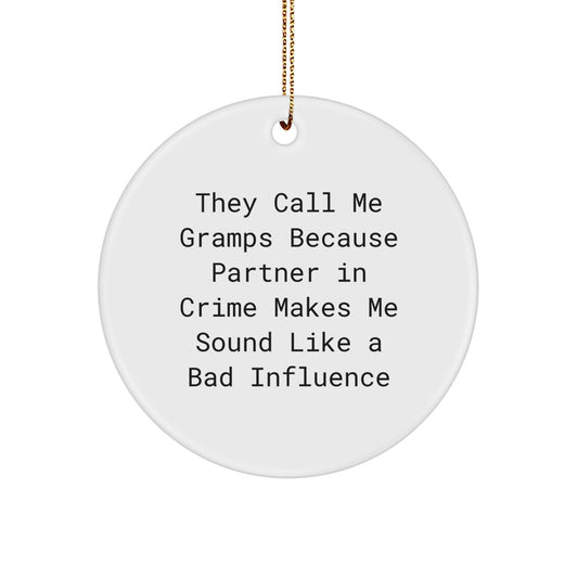 Funny Circle Ornament, Gramps Gifts, Christmas Unique Gifts from Men to Gramps - Image 1