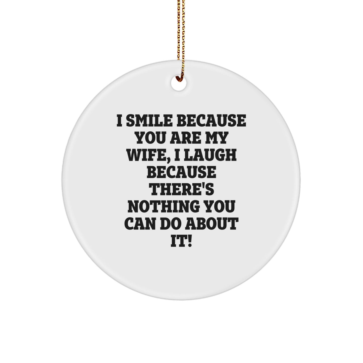 Gifts from Men to Wife - Funny Circle Ornament, White Color, 2.75'' Tall, Christmas Unique Gifts for Wife - Image 1