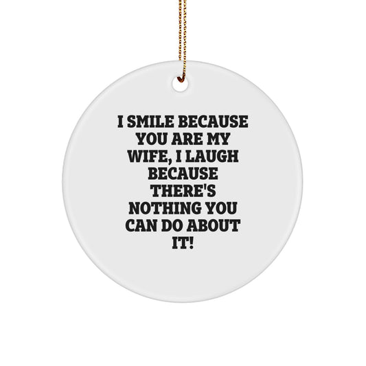 Gifts from Men to Wife - Funny Circle Ornament, White Color, 2.75'' Tall, Christmas Unique Gifts for Wife - Image 1