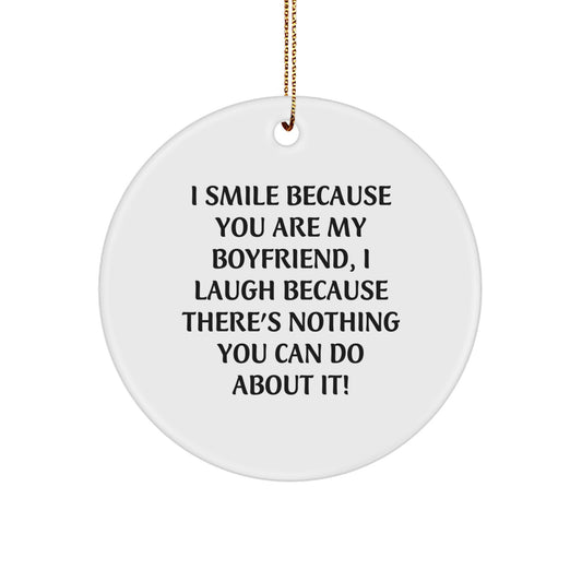 Funny Sweetheart Gift, I Smile Because You Are My Sweetheart, Circle Ornament for Christmas Unique Gifts from Women to Sweetheart - Image 1