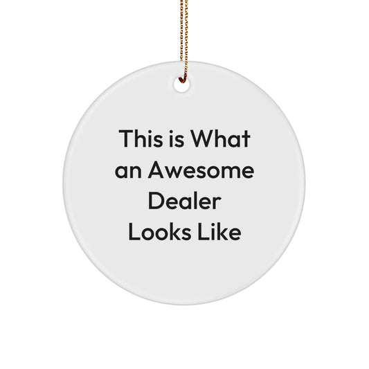 Funny Dealer Gifts, Circle Ornament This Is What An Awesome Dealer Looks Like, Christmas Unique Gifts from Friends - Image 1