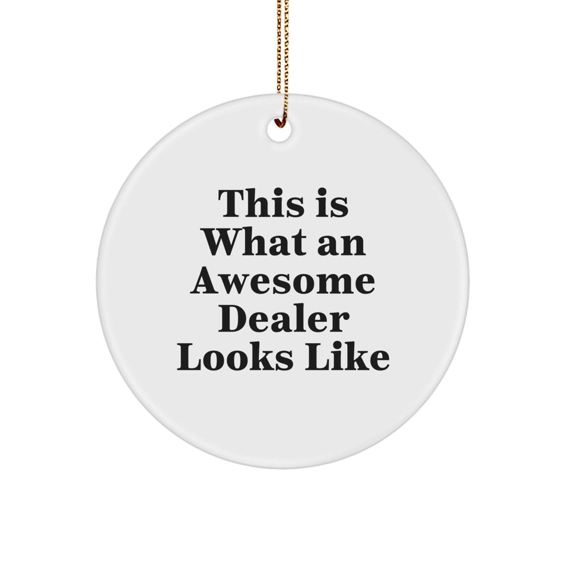 Funny Christmas Circle Ornament Gifts from Friends for Awesome Dealers - Image 1
