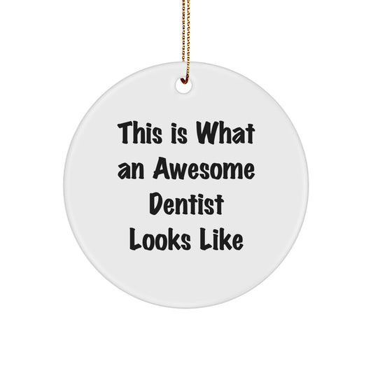 Funny Dentist Gifts for Men, This Is What An Awesome Dentist Looks Like Circle Ornament, White Christmas Unique Decorations - Image 1