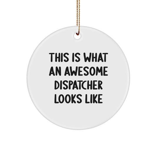 Funny Dispatcher Gifts from Friends and Family This Is What An Awesome Dispatcher Looks Like  Circle Ornament for Christmas - Image 1