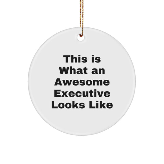 Funny Executive Circle Ornament Gifts from Friends for Awesome Men - This Is What An Awesome Executive Looks Like - Image 1