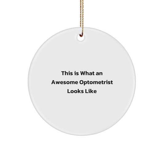 Funny Optometrist Gifts from Friends, 'This Is What An Awesome Optometrist Looks Like' Circle Ornament for Christmas - Image 1