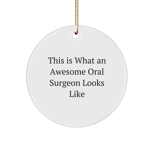 Oral Surgeon Gifts from Friends, Christmas Unique Gifts for Him or Her, 'This Is What An Awesome Oral Surgeon Looks Like' Circle Ornament - Image 1