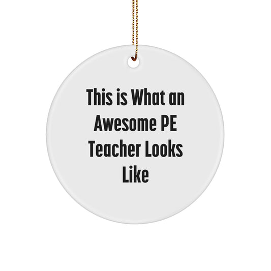 Funny PE Teacher Gifts from Men to Awesome PE Teachers at Christmas - Circle Ornament Quote - Image 1