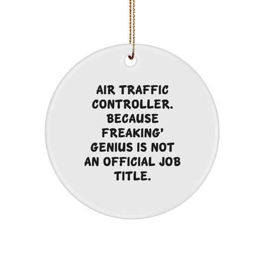 Funny Air Traffic Controller Circle Ornaments Gifts for Friends from Men, Unique Christmas Decorations for Home Office - Image 1