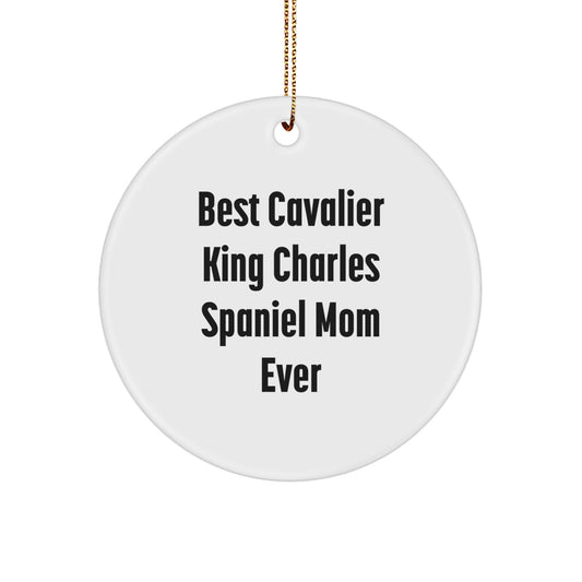 Funny Cavalier King Charles Spaniel Dog Mom Gifts from Family for Christmas Unique Circle Ornaments Best Mom Ever - Image 1