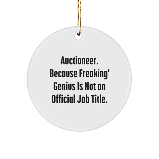 Funny Auctioneer Gifts from Friends for Auctioneers, Enthusiasts of 'Freaking' genius, Circle Ornament, White, Christmas Unique Gifts, Auctioneer, Circle Shaped - Image 1